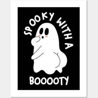 Spooky With A Booooty Posters and Art